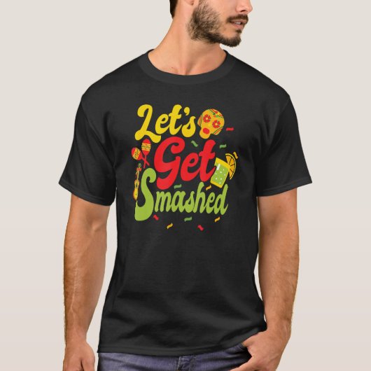 Cinco De Mayo Donkey Drinkig  Drinko Lets Get Smas Tシャツ (正面)