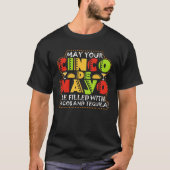 Cinco De Mayo Filled With Tacos And Tequila Fiesta Tシャツ (正面)