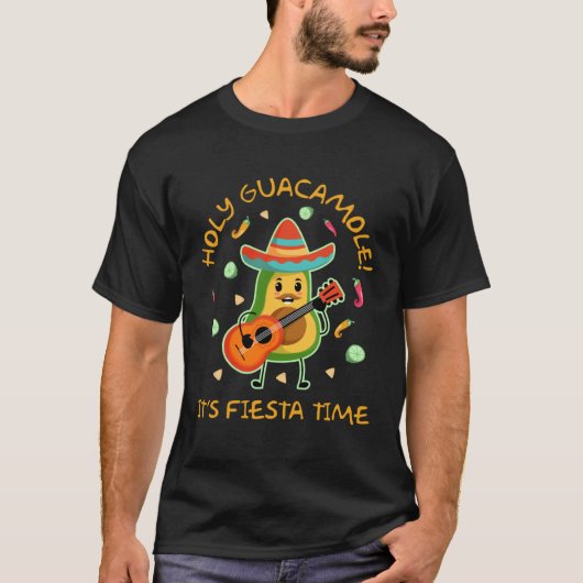 Cinco de Mayo  Holy Guacamole Its Fiesta Time Tシャツ (正面)