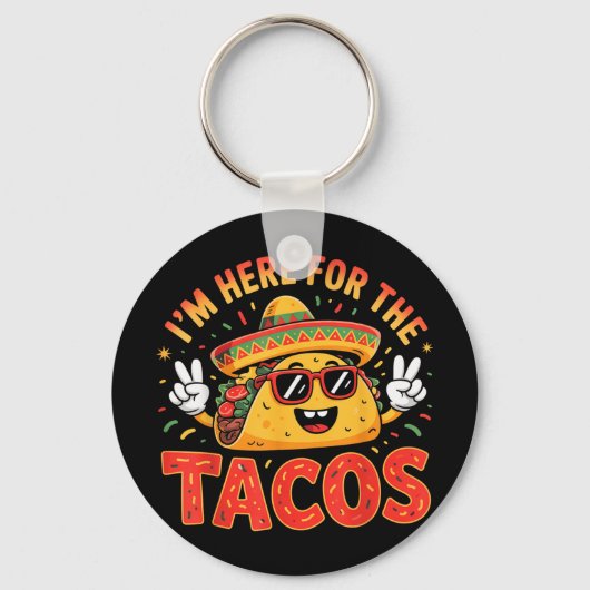 Cinco De Mayo I'M Here For The Tacos おもしろい Mex キーホルダー (正面)