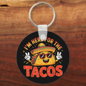 Cinco De Mayo I'M Here For The Tacos おもしろい Mex キーホルダー (正面)
