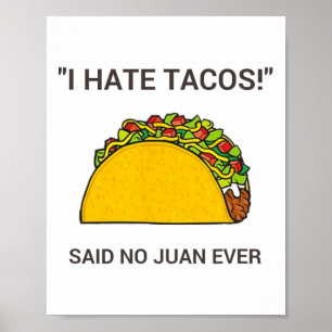 Cinco De Mayo I Hate Tacos Said No Juan Ever ポスター