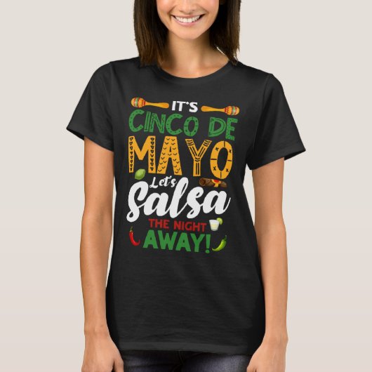 Cinco De Mayo Let s Salsa The Night Away Fiesta 5  Tシャツ (正面)