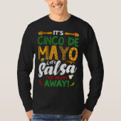 Cinco De Mayo Let s Salsa The Night Away Fiesta 5  Tシャツ (正面)