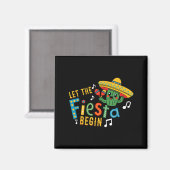 Cinco de mayo let the fiesta begin funny mexicanCi マグネット (正面/裏面)