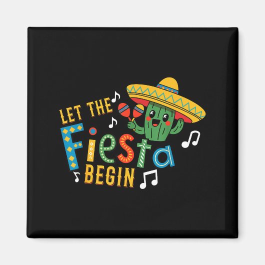 Cinco de mayo let the fiesta begin funny mexicanCi マグネット (正面)