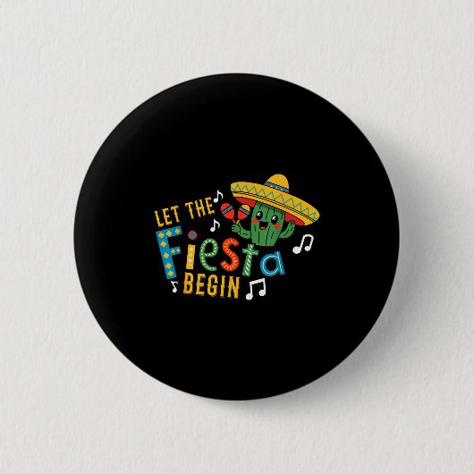 Cinco de mayo let the fiesta begin funny mexicanCi 缶バッジ (正面)