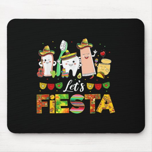Cinco De Mayo Lets Fiesta Dental Squad おもしろい Ties マウスパッド (正面)