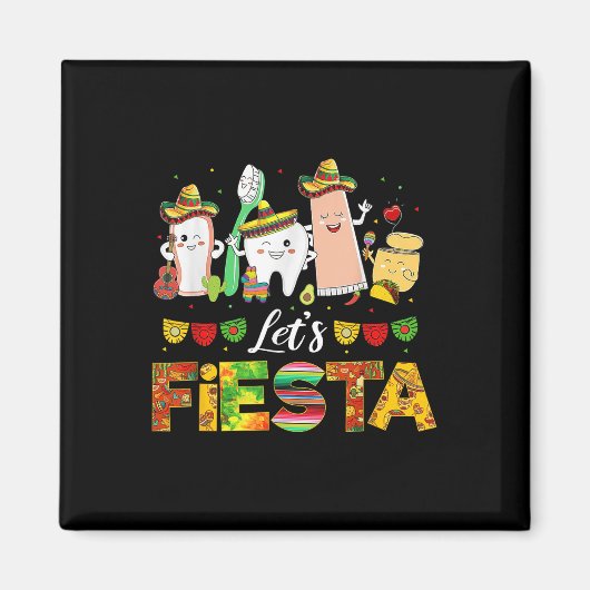 Cinco De Mayo Lets Fiesta Dental Squad おもしろい Ties マグネット (正面)