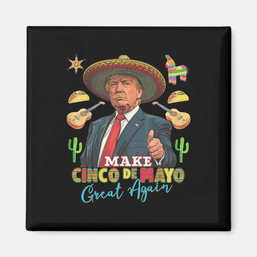 Cinco De Mayo Make Cinco De Mayo素晴らし Again マグネット (正面)