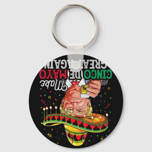Cinco De Mayo Make Cinco De Mayo Again 素晴らし Trum キーホルダー (正面)