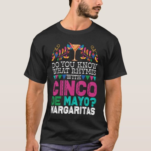 Cinco De Mayo Margariの韻を知っているか Tシャツ (正面)