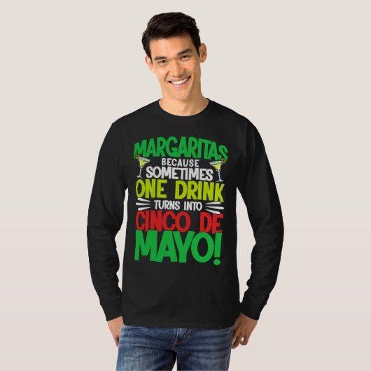 Cinco De Mayo Margaritas Because 5 De Mayo Tシャツ (正面フル)