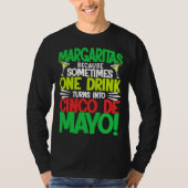 Cinco De Mayo Margaritas Because 5 De Mayo Tシャツ (正面)
