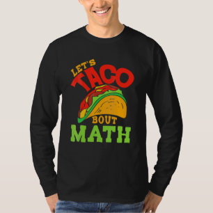 Cinco De Mayo Math Club Let'S Taco About Mathemat Tシャツ