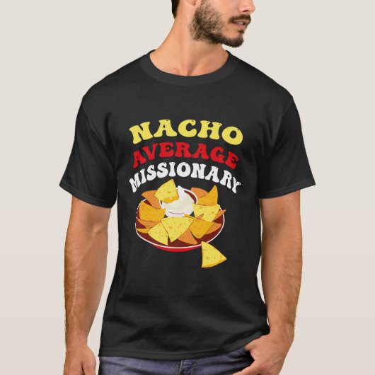 Cinco De Mayo Nacho Average Missionary Mex T-Shirt Tシャツ (正面)