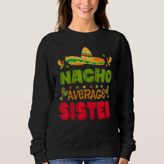 Cinco De Mayo Nacho Average Sister Mexico Toddler  スウェットシャツ (正面)