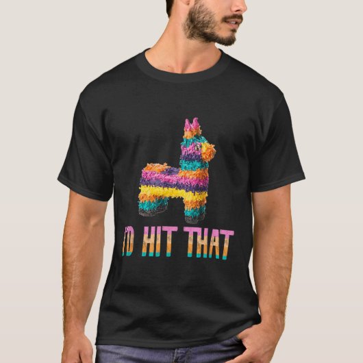 Cinco De Mayo Pinataおもしろい - Id Hit That Tシャツ (正面)