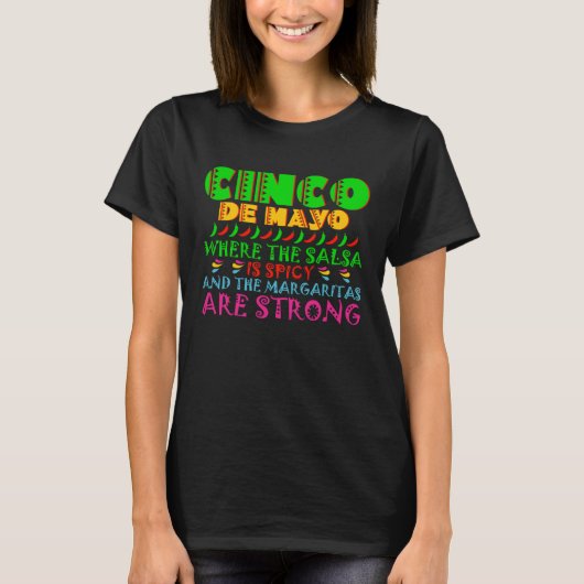 Cinco De Mayo Salsa Spicy And Margaritas Strong 5 Tシャツ (正面)