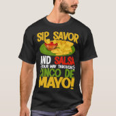 Cinco De Mayo Sip Savor And Salsa 5 De Mayo Tシャツ (正面)