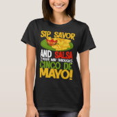 Cinco De Mayo Sip Savor And Salsa 5 De Mayo Tシャツ (正面)