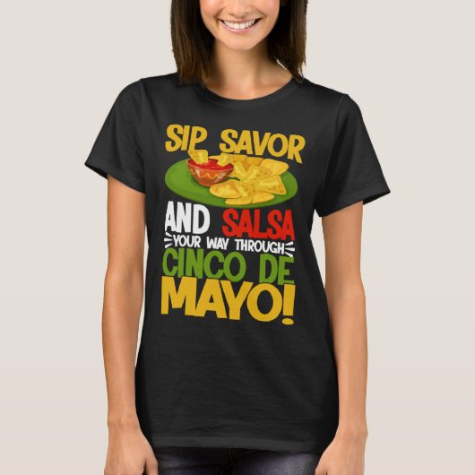 Cinco De Mayo Sip Savor And Salsa 5 De Mayo Tシャツ (正面)