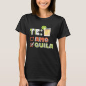Cinco De Mayo Te Amo Quila Tequila Lime Party Fies Tシャツ (正面)