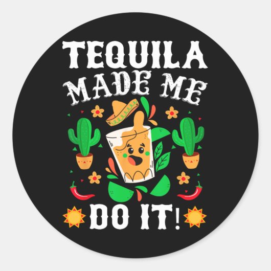 Cinco De Mayo - Tequila Mexicaおもしろいで私を作った ラウンドシール (正面)