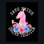 Cinco De Mayo Unicorn Save Water Drink Tequila ポスター<br><div class="desc">Cinco De Mayo Unicorn Save Water Drink Tequila Men Women Gift. Perfect gift for your dad,  mom,  papa,  men,  women,  friend and family members on Thanksgiving Day,  Christmas Day,  Mothers Day,  Fathers Day,  4th of July,  1776 Independent day,  Veterans Day,  Halloween Day,  Patrick's Day</div>