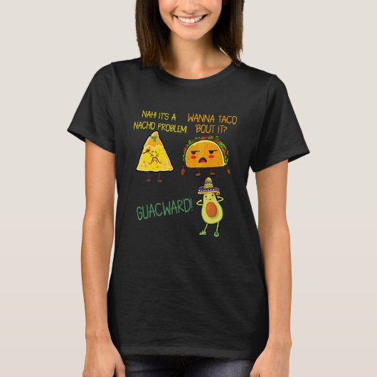 Cinco De Mayo Wanna Taco It Nacho Problem Gua Tシャツ (正面)