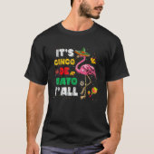 Cinco De Mayo Y'all Flamingo Cinco De Mayoだ Tシャツ (正面)