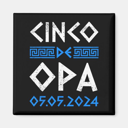 Cinco De Opa Cinco おもしろい De Mayo正統派ギリシャEa マグネット (正面)