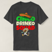 Cinco Drinko Squad Drinking Party Fiesta Funny Cin Tシャツ (デザイン正面)