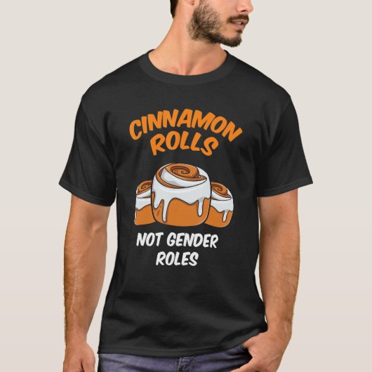 Cinnamon Not 転が Genderの役割 Tシャツ (正面)