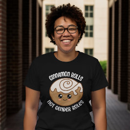 Cinnamon Not 転が Gender Roles Tシャツ