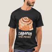 Cinnamon Roll Models Cinnamon Roll Baking Tシャツ (正面)