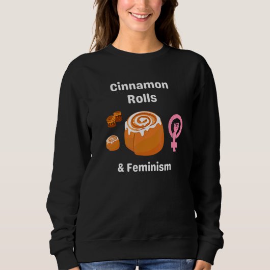 Cinnamon Rolls And Feminism Pro Choice Women's Rig スウェットシャツ (正面)