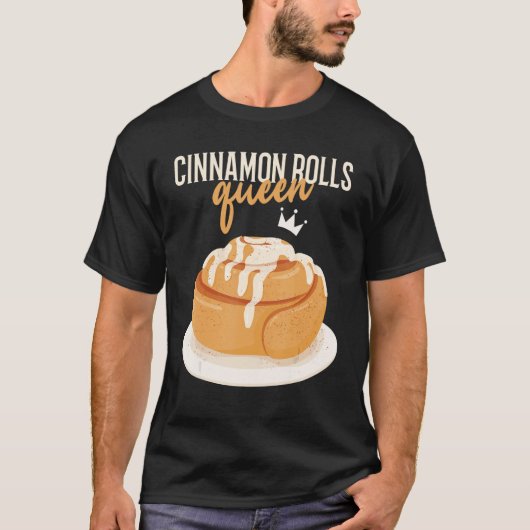 Cinnamon Rolls Queen Cinnamon Roll Baking Tシャツ (正面)