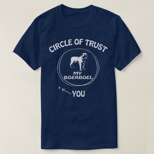Circle of Trust Boerboel Funny s for Dog lovers  Tシャツ (デザイン正面)