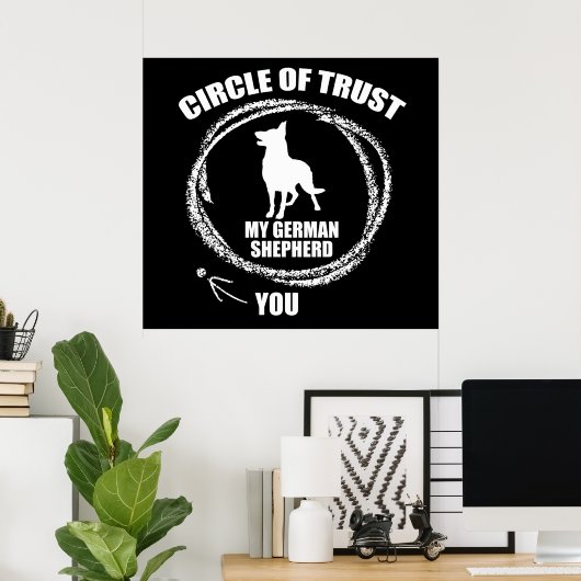 Circle Of Trust My German Shepherd Poster ポスター (ホームオフィス)