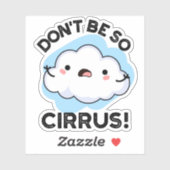 Cirrrus天気の雲のプンおもしろいになるな シール (シート)