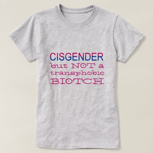 CisgenderしかしないTransphobic LGBTの同盟国 Tシャツ (デザイン正面)