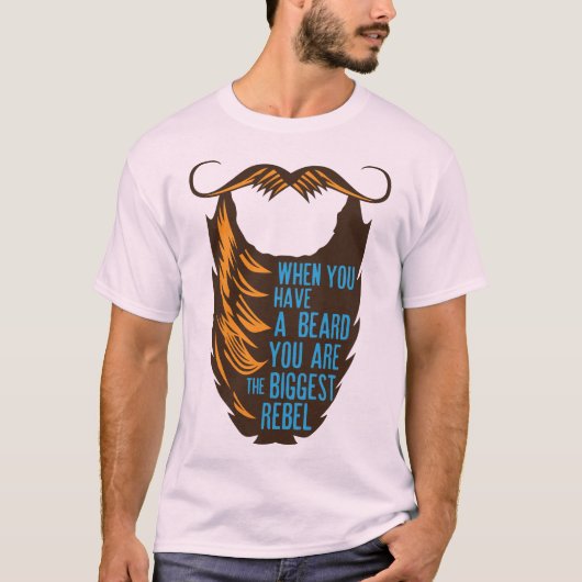 citation barbe beard biggest rebel humour moustach tシャツ (正面)