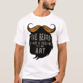 citation barbe beard feeling art humour moustache tシャツ (正面)