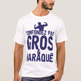 citation_confondez_pas_gros_baraque_humour_message tシャツ