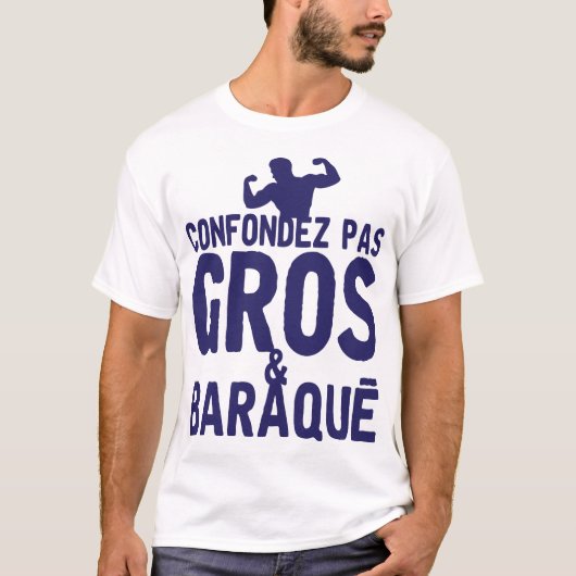 citation_confondez_pas_gros_baraque_humour_message tシャツ (正面)