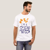citation psycho pates psychopathe humour drole 1 tシャツ (正面フル)