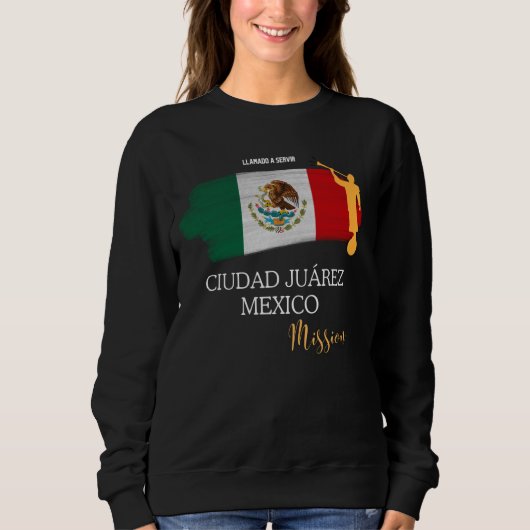 Ciudad Juarez Mexico Mormon LDS宣教師 スウェットシャツ (正面)