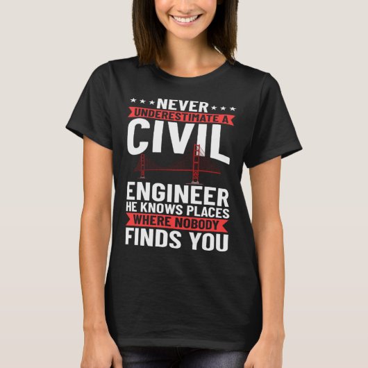 Civil Engineer Bridge Builder Engineering Student Tシャツ (正面)