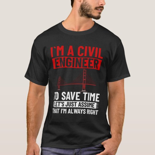 Civil Engineer Bridge Builder Engineering Student  Tシャツ (正面)
